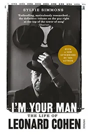 Omslag van I'm Your Man The Life of Leonard Cohen