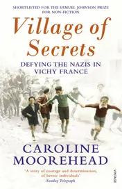 Omslag van Village of Secrets Defying the Nazis in Vichy France