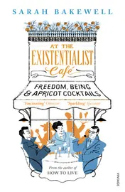 Omslag van At the Existentialist Café Freedom, Being, and Apricot Cocktails