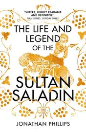 Omslag van The Life and Legend of the Sultan Saladin