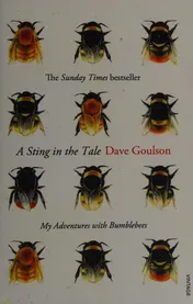 Omslag van A Sting in the Tale My Adventures with Bumblebees