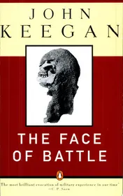 Omslag van The Face of Battle A Study of Agincourt, Waterloo, and the Somme