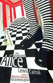 Omslag van The Annotated Alice Alice's Adventures in Wonderland, And, Through the Looking-glass