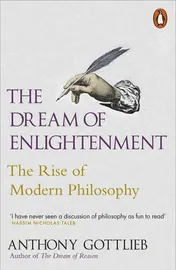 Omslag van The Dream of Enlightenment The Rise of Modern Philosophy