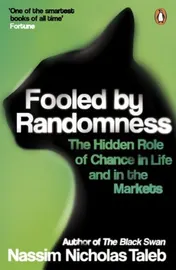 Omslag van Fooled by Randomness The Hidden Role of Chance in Life and in the Markets