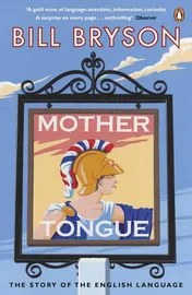 Omslag van Mother Tongue The Story of the English Language