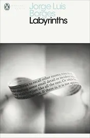 Omslag van Labyrinths Selected Stories and Other Writings