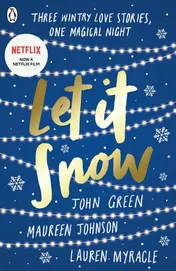Omslag van Let it Snow Three Holiday Romances