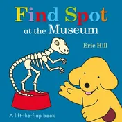 Omslag van Find Spot at the Museum A Lift-the-Flap Book