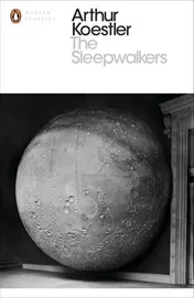 Omslag van Penguin Modern Classics the Sleepwalkers A History Of Man's Changing Vision Of The Universe