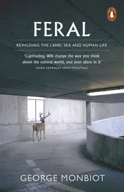 Omslag van Feral Rewilding the Land, Sea and Human Life