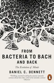Omslag van From Bacteria to Bach and Back The Evolution of Minds