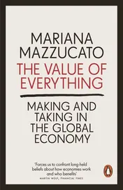 Omslag van The Value of Everything Making and Taking in the Global Economy