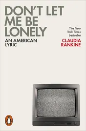 Omslag van Don't Let Me be Lonely An American Lyric