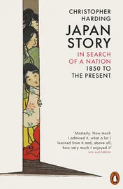 Omslag van Japan Story In Search of a Nation, 1850 to the Present