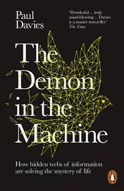 Omslag van The Demon in the Machine How Hidden Webs of Information Are Finally Solving the Mystery of Life