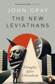 Omslag van The New Leviathans Thoughts After Liberalism
