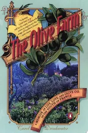 Omslag van The Olive Farm A Memoir of Life, Love, and Olive Oil in the South of France