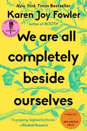 Omslag van We Are All Completely Beside Ourselves A Novel