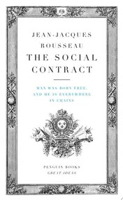 Omslag van The Social Contract Man Was Born Free, and He Is Everywhere in Chains