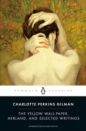 Omslag van The Yellow Wall-paper, Herland, and Selected Writings
