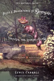 Omslag van Alice's Adventures in Wonderland and Through the Looking-Glass 150th-Anniversary Edition (Penguin Classics Deluxe Edition)