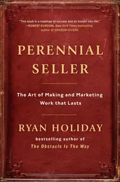 Omslag van Perennial Seller The Art of Making and Marketing Work that Lasts
