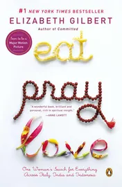 Omslag van Eat, Pray, Love One Woman's Search for Everything Across Italy, India and Indonesia