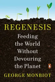 Omslag van Regenesis Feeding the World Without Devouring the Planet