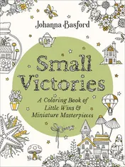 Omslag van Small Victories A Coloring Book of Little Wins and Miniature Masterpieces