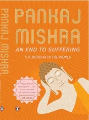 Omslag van An End to Suffering The Buddha in the World: Now with a New Introduction by Pico Iyer