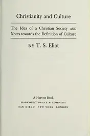 Omslag van Christianity and Culture The Idea of a Christian Society and Notes Towards the Definition of Culture