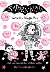Omslag van Isadora Moon Gets the Magic Pox