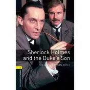 Omslag van Oxford Bookworms Library: Stage 1: Sherlock Holmes and the Duke's Son