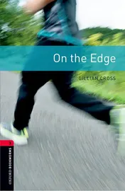 Omslag van Oxford Bookworms Library: Stage 3: On the Edge