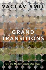 Omslag van Grand Transitions How the Modern World Was Made