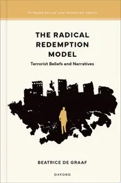 Omslag van The Radical Redemption Model Terrorist Beliefs and Narratives