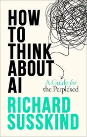 Omslag van How to Think about AI A Guide for the Perplexed