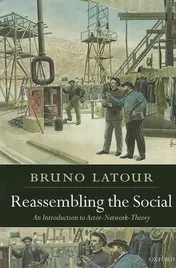 Omslag van Reassembling the Social An Introduction to Actor-Network-Theory