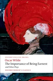 Omslag van The Importance of Being Earnest and Other Plays Lady Windermere's Fan; Salome; A Woman of No Importance; An Ideal Husband; The Importance of Being Earnest