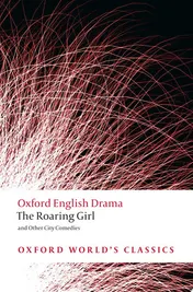 Omslag van The Roaring Girl and Other City Comedies