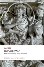 Omslag van The Gallic War Seven Commentaries on The Gallic War with an Eighth Commentary by Aulus Hirtius