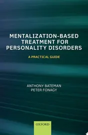 Omslag van Mentalization Based Treatment for Personality Disorders A Practical Guide