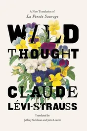 Omslag van Wild Thought A New Translation of “La Pensée sauvage”