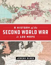 Omslag van A History of the Second World War in 100 Maps
