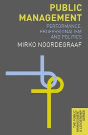 Omslag van Public Management Performance, Professionalism and Politics