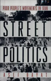 Omslag van Street Politics Poor People's Movements in Iran