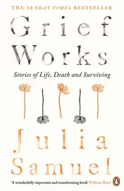 Omslag van Grief Works Stories of Life, Death and Surviving
