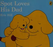 Omslag van Spot Loves His Dad