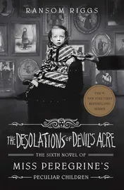 Omslag van The Desolations of Devil's Acre Miss Peregrine's Peculiar Children